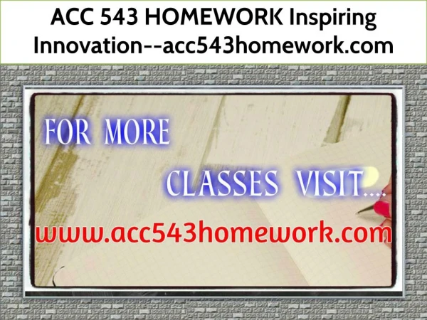 ACC 543 HOMEWORK Inspiring Innovation--acc543homework.com