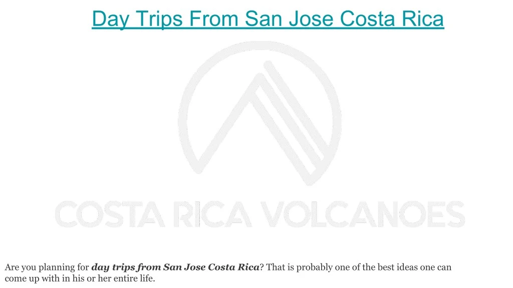 day trips from san jose costa rica