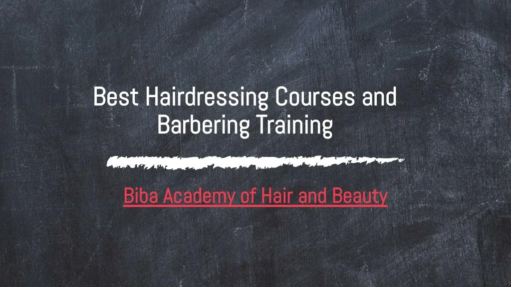 best hairdressing courses and barbering training