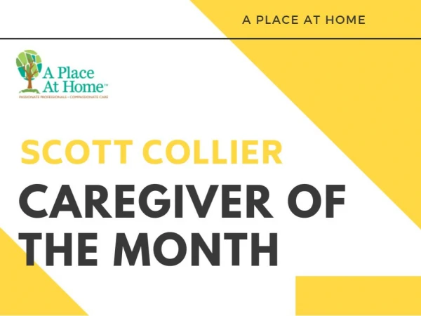 Our Caregiver of the Month - Scott Collier | A Place at Home