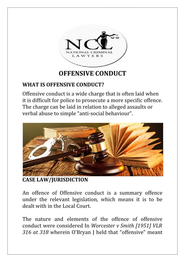 Offensive Conduct is contained in section 4 of the Summary Offenses Act 1988 which states:
