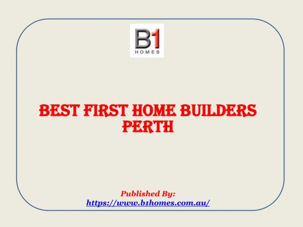 Best First Home Builders Perth