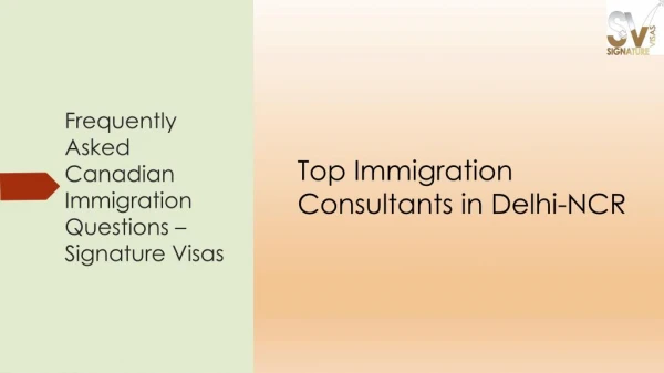 Frequently Asked Canadian Immigration Questions – Signature Visas