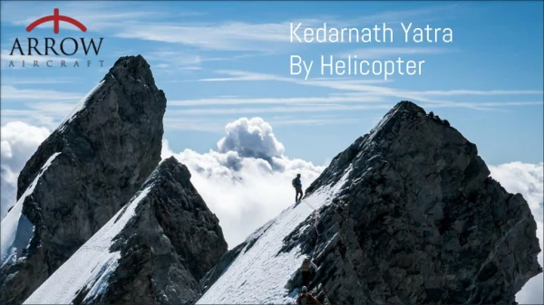 Kedarnath Yatra by Helicopter - Arrow Aircraft