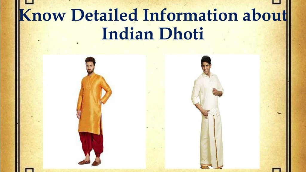know detailed information about indian dhoti