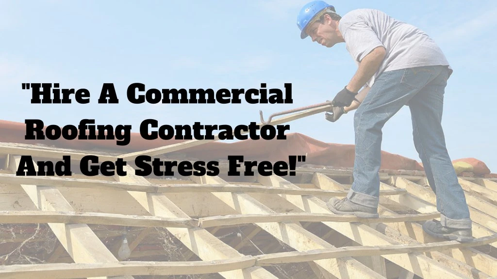 hire a commercial roofing contractor