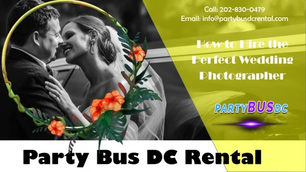 How to Hire the Perfect Wedding Photographer Tips By Party Bus DC Company
