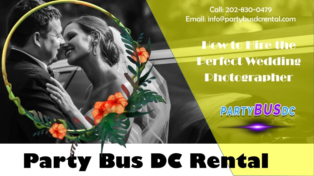 call 202 830 0479 email info@partybusdcrental com