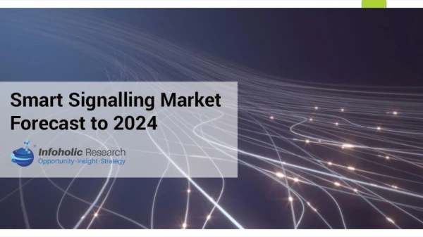 Global Smart Signalling Market Forecasts up to 2022