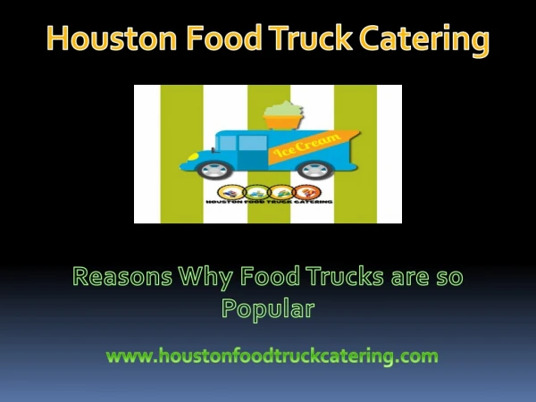 Reasons Why Food Trucks Are So Popular