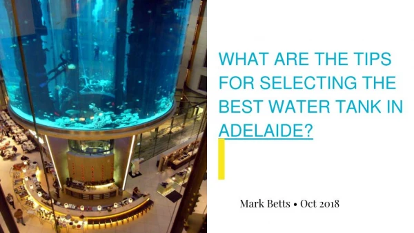 WHAT ARE THE TIPS FOR SELECTING THE BEST WATER TANK IN ADELAIDE?