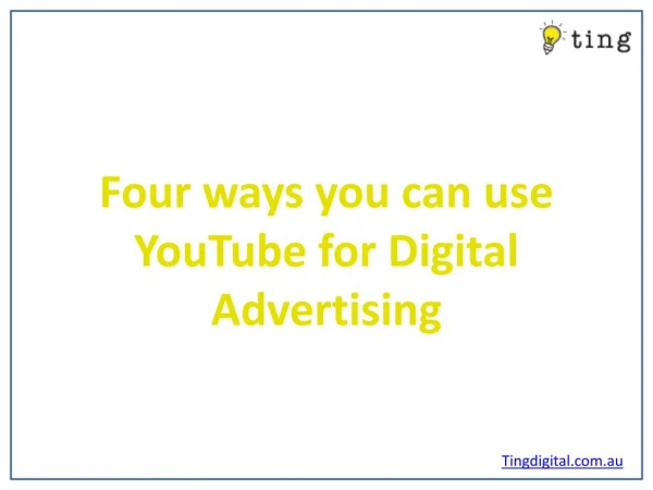 Four ways you can use YouTube for Digital Advertising