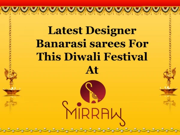 Newest Banarasi Sarees At Mirraw For This Diwali Festival.