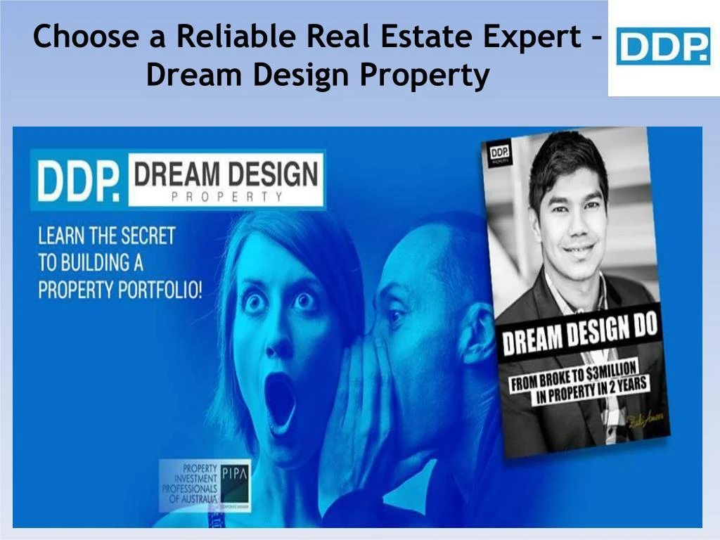 choose a reliable real estate expert dream design property