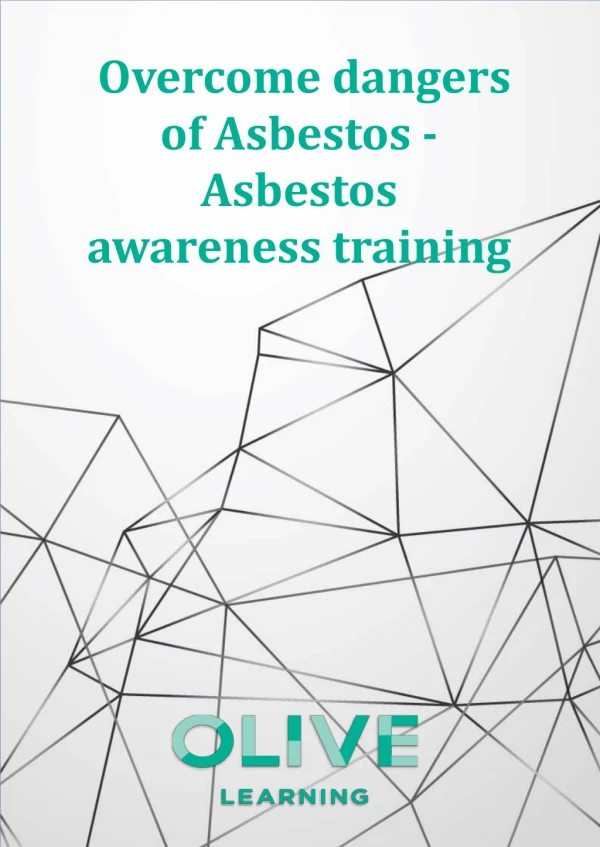 Overcome dangers of Asbestos - Asbestos Awareness Training
