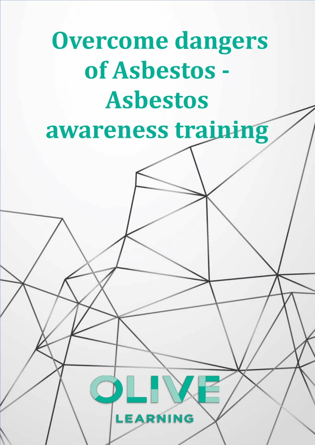 overcome dangers of asbestos asbestos awareness
