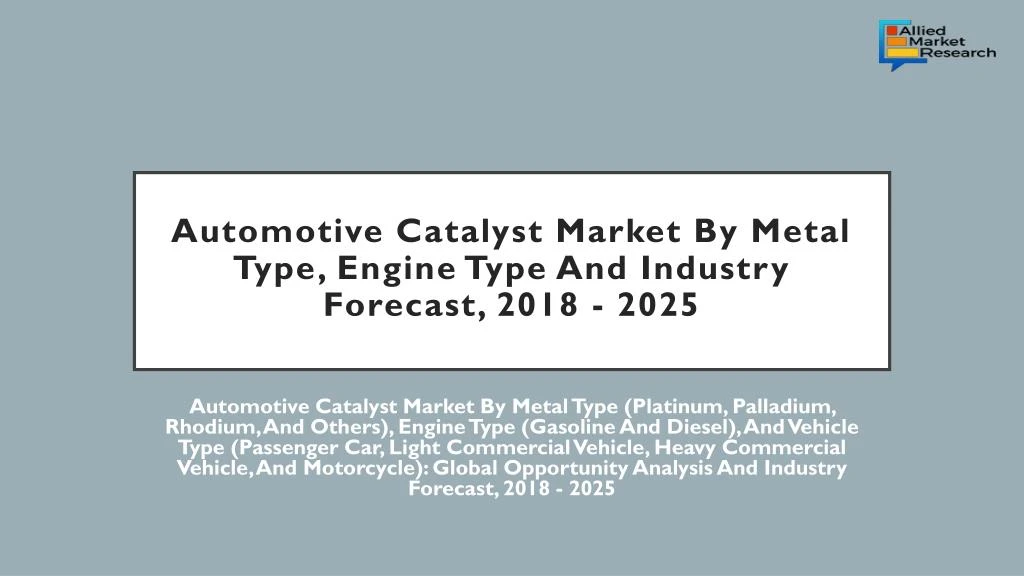 automotive catalyst market by metal type engine type and industry forecast 2018 2025