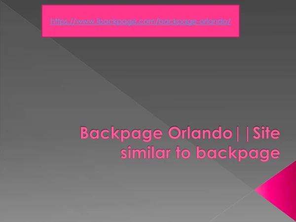 Backpage Orlando||Site similar to backpage
