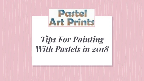 Painting With Pastels in 2018