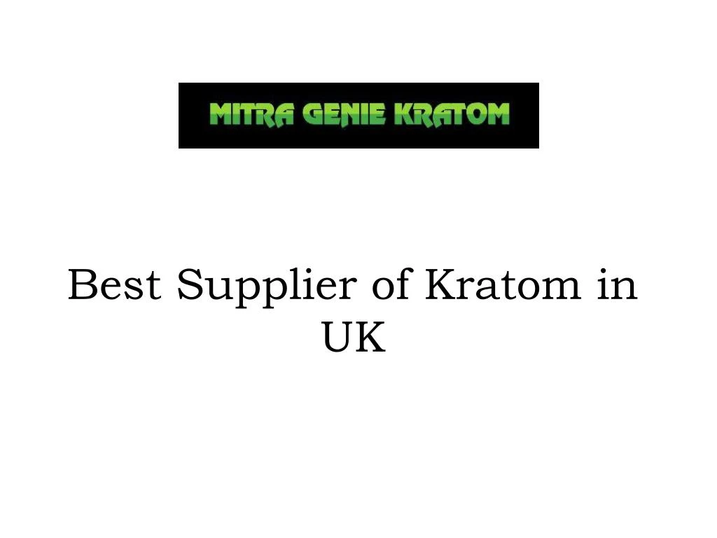 best supplier of kratom in uk