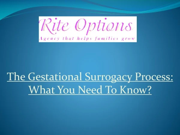 The Gestational Surrogacy Process: What You Need To Know?