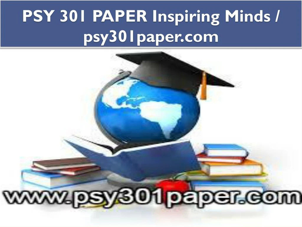 psy 301 paper inspiring minds psy301paper com