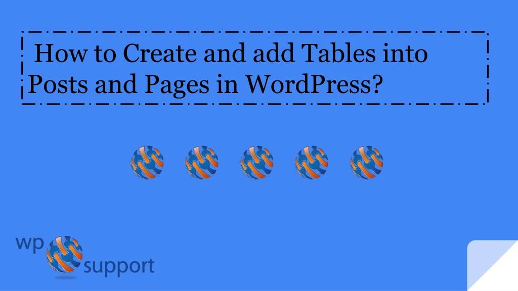 how to create and add tables into posts and pages in wordpress