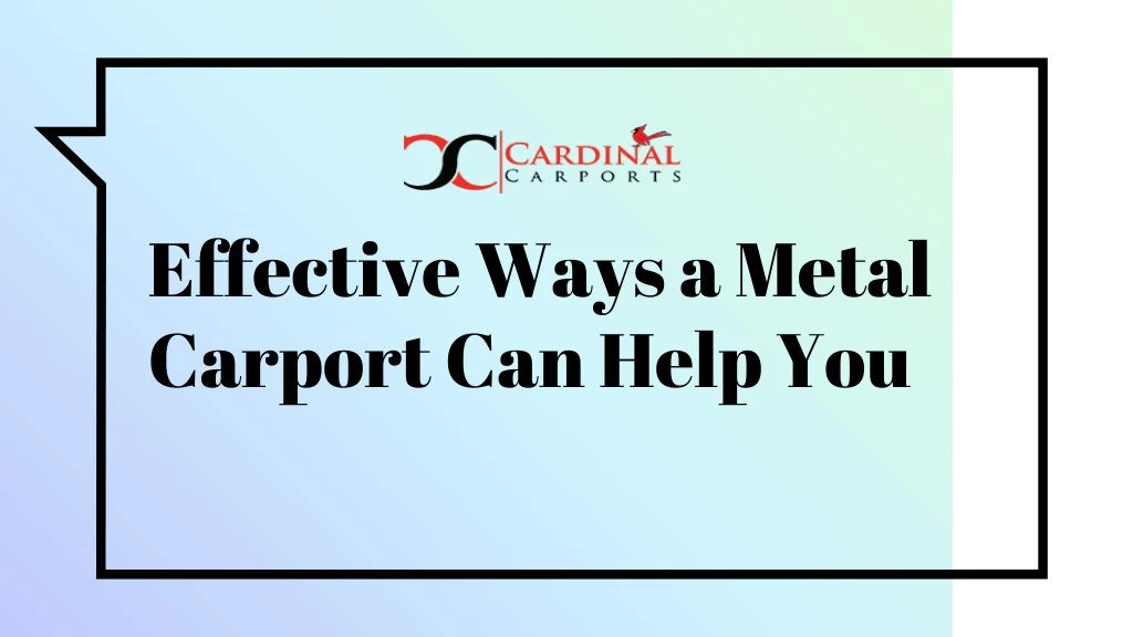 effective ways a metal carport can help you