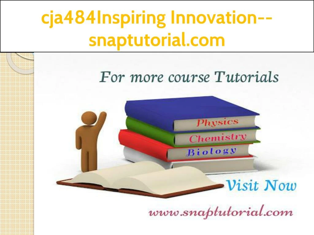 cja484inspiring innovation snaptutorial com