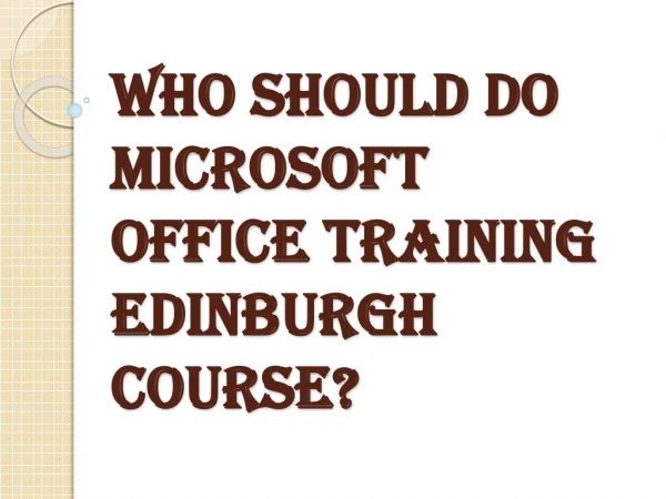 Certification in Microsoft Office Training Edinburgh