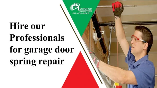 Hire our professionals for garage door spring repair