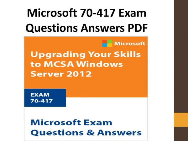 Authentic 70-417 Exam Dumps | Microsoft 70-417 Questions Answers PDF