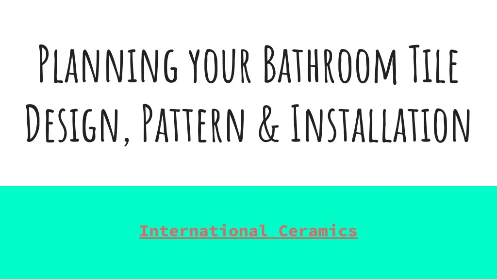 planning your bathroom tile design pattern