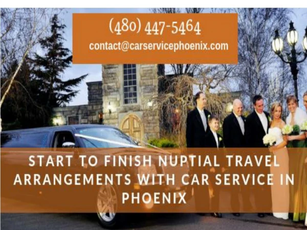 Start to Finish Nuptial Travel Arrangements with Car Service in Phoenix