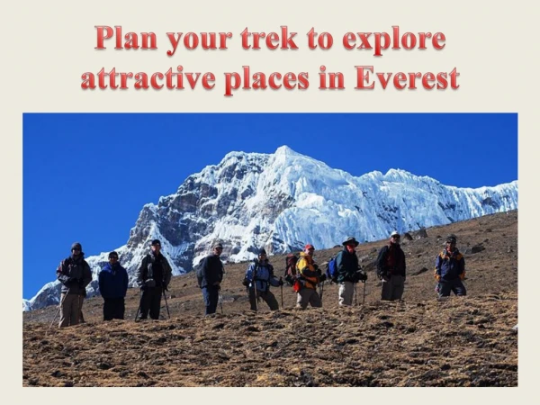 Plan your trek to explore attractive places in Everest