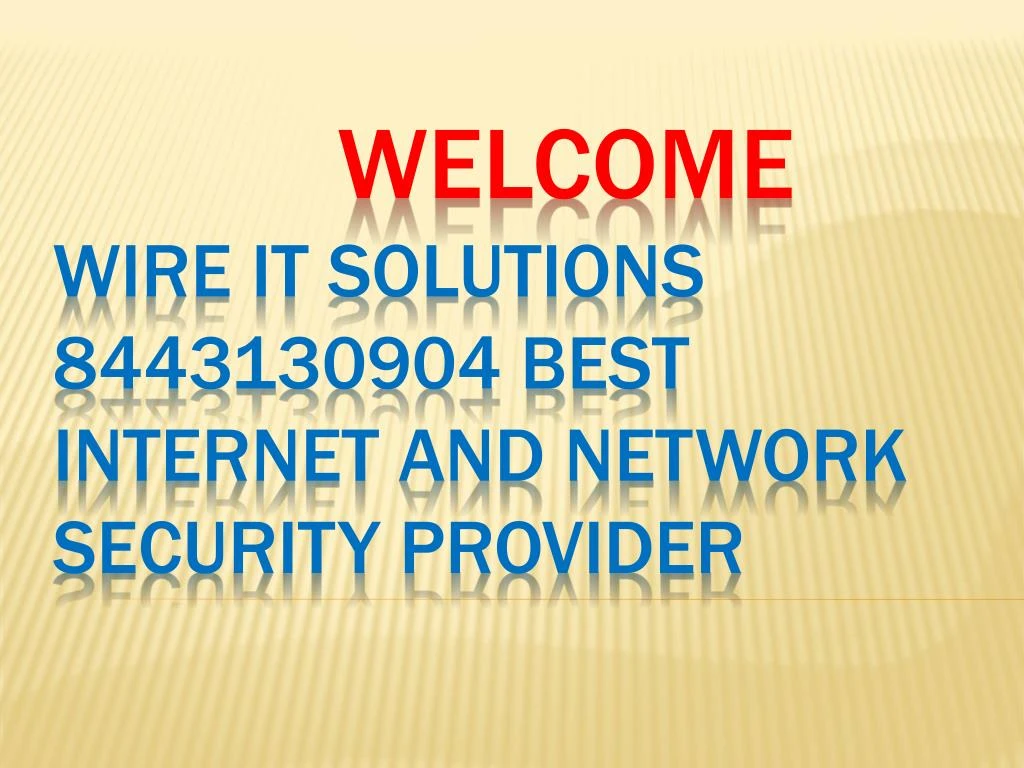 welcome wire it solutions 8443130904 best internet and network security provider