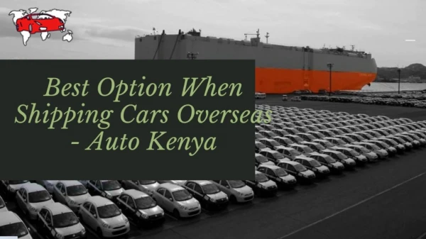 Auto Kenya | Best Choice For Shipping Car To Kenya