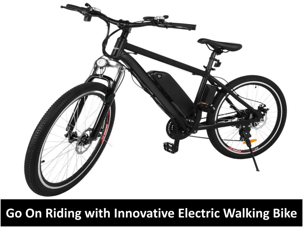 go on riding with innovative electric walking bike
