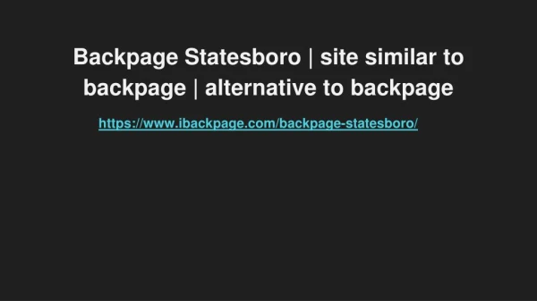 Backpage Statesboro | site similar to backpage | alternative to backpage