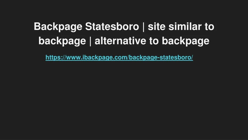 backpage statesboro site similar to backpage alternative to backpage