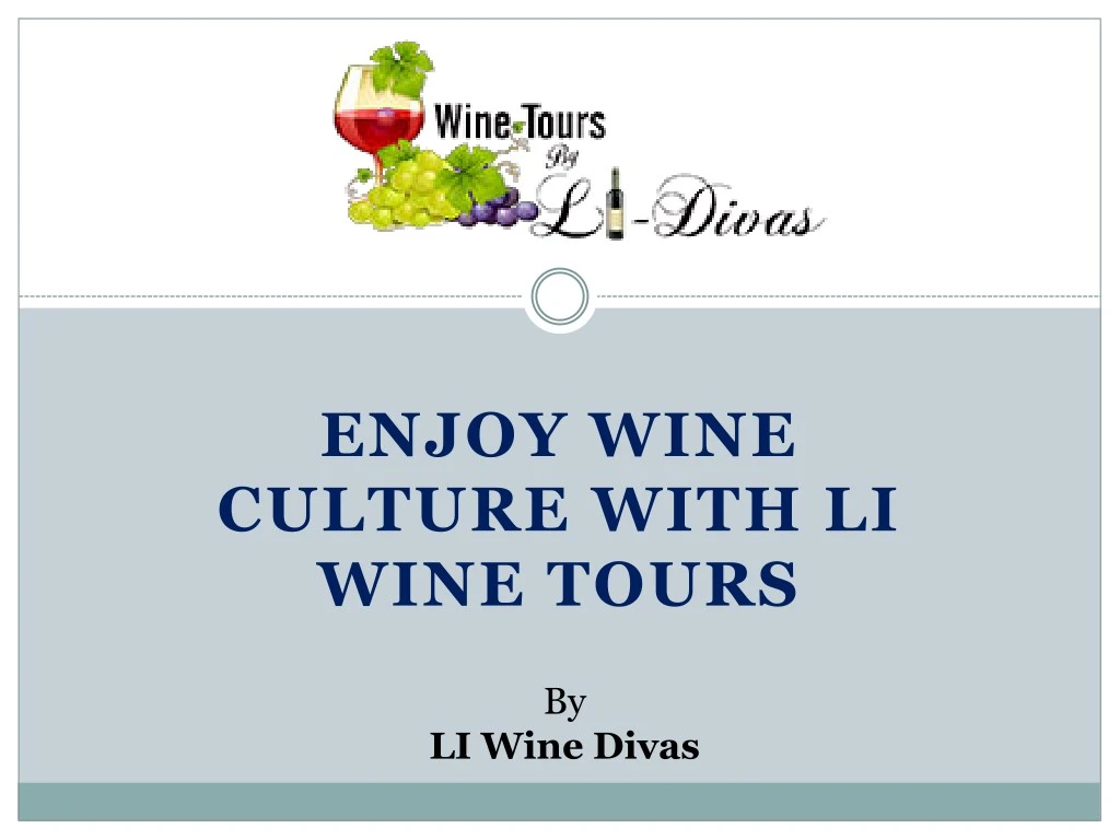 enjoy wine culture with li wine tours