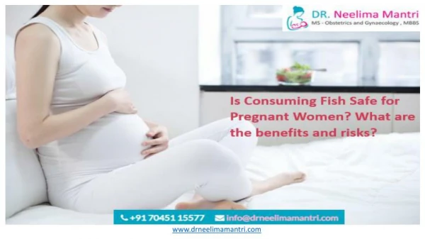 Is Consuming Fish Safe for Pregnant Women? What are the benefits and risks?