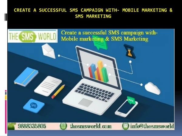 Create a successful SMS campaign with- Mobile marketing & SMS Marketing