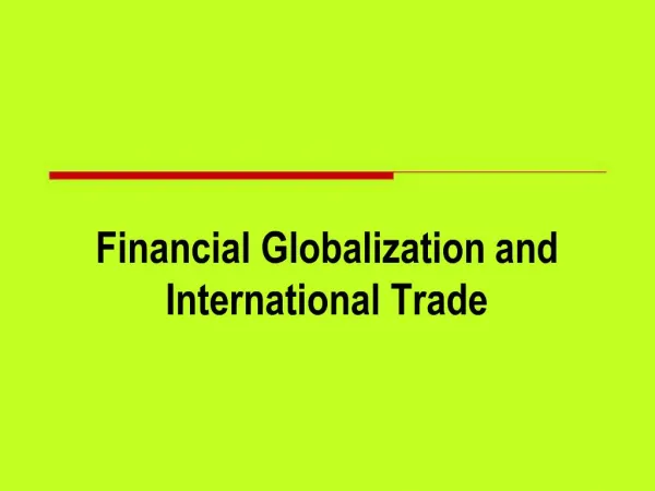 Financial Globalization and International Trade