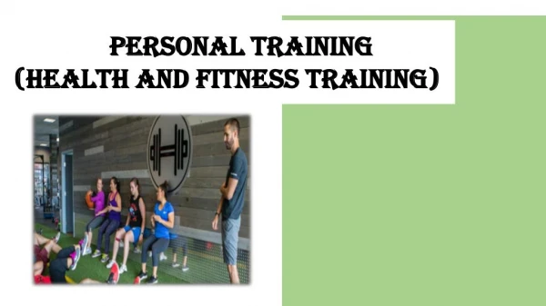 Know About Personal Training