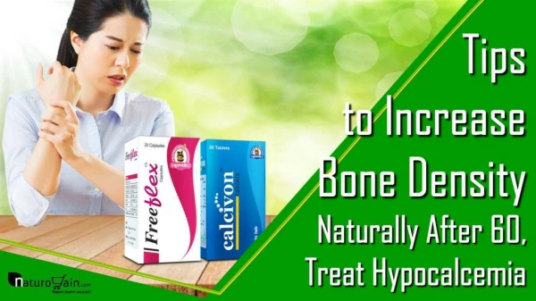Tips to Treat Hypocalcemia, Increase Bone Density Naturally After 60