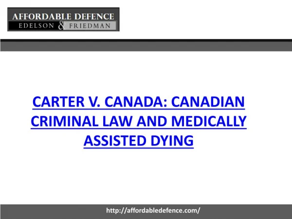 Carter v. Canada: Canadian Criminal Law and Medically Assisted Dying - Affordable Defence