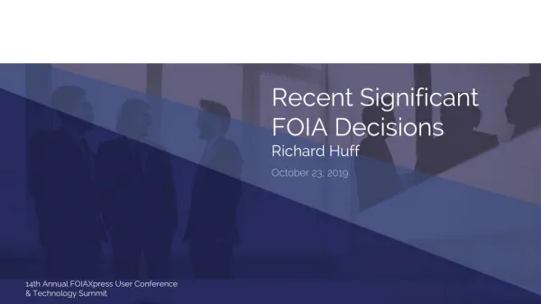 Recent Significant FOIA Decisions Richard Huff