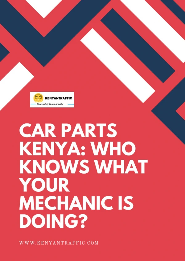 Car Parts Kenya: Who knows what your Mechanic is Doing?