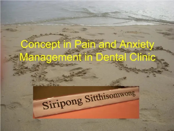Concept in Pain and Anxiety Management in Dental Clinic